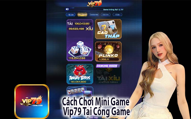 Cách Chơi Mini Game 
Vip79 Tại Cổng Game